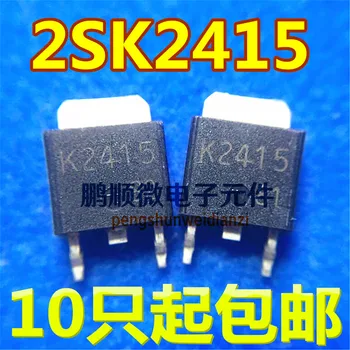 30pcs originalus naujas K2415 2SK2415 TO252 tranzistorius